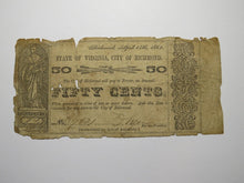 Load image into Gallery viewer, $.50 1862 Richmond Virginia Obsolete Currency Bank Note Bill State of VA! RARE