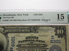 Load image into Gallery viewer, $10 1902 Horseheads New York NY National Currency Bank Note Bill Ch. #8301 F15