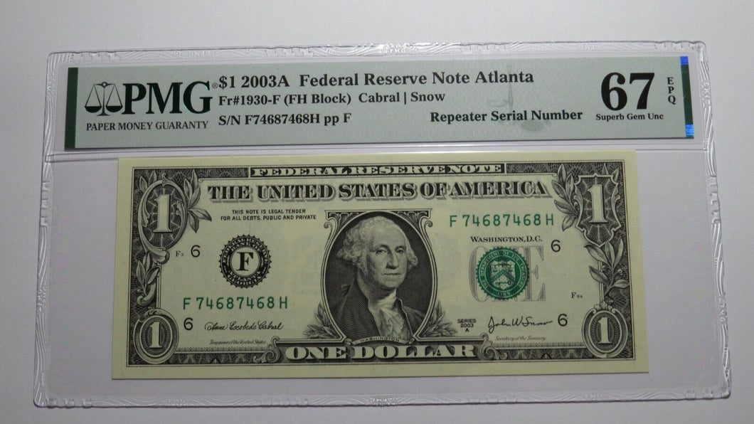 $1 2003A Repeater Serial Number Federal Reserve Currency Bank Note Bill UNC67EPQ