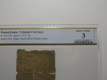 Load image into Gallery viewer, 1772 Three Pence Pennsylvania PA Colonial Currency Bank Note Bill RARE PCGS AG3