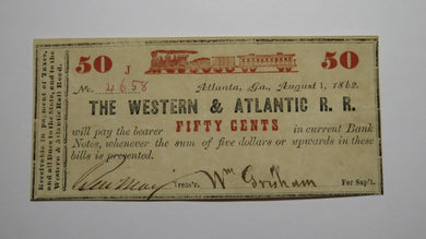 $.50 1862 Atlanta Georgia Obsolete Currency Bank Note Bill Western Atlantic RR
