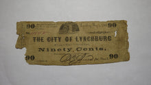 Load image into Gallery viewer, $.90 1862 Lynchburg Virginia VA Obsolete Currency Bank Note Bill! City of Lynch
