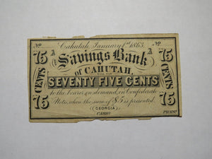 $.75 1863 Cahutah Georgia Obsolete Currency Bank Note Bill! Savings Bank Cahutah