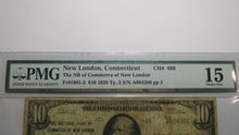 Load image into Gallery viewer, $10 1929 New London Connecticut CT National Currency Bank Note Bill #666 F15 PMG