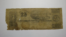 Load image into Gallery viewer, $.25 1840 Baltimore Maryland Obsolete Currency Bank Note Bill Baltimore Savings