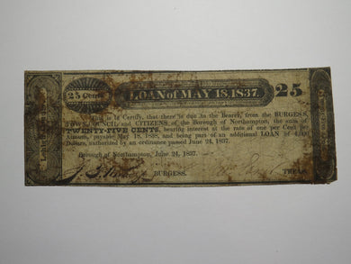 $.25 1837 Northampton Pennsylvania Obsolete Currency Bank Note Bill Borough!