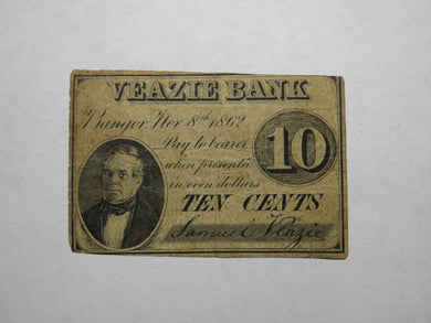 $.10 1862 Bangor Maine ME Obsolete Currency Bank Note Bill! Veazie Bank