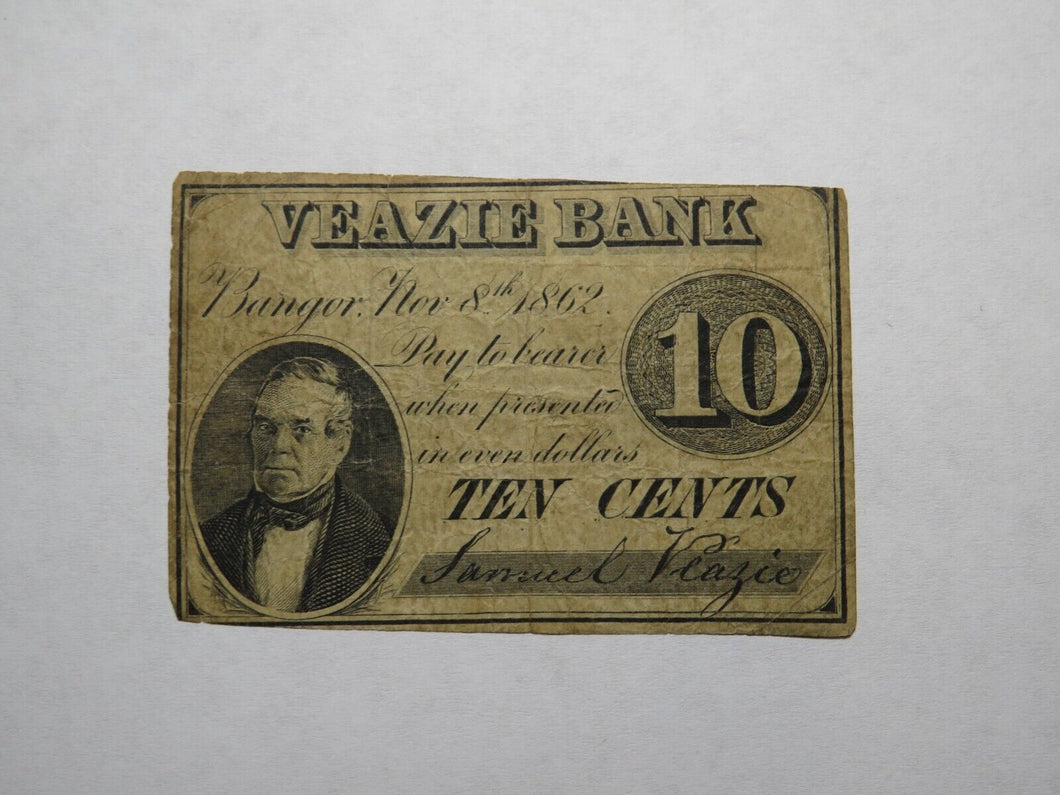 $.10 1862 Bangor Maine ME Obsolete Currency Bank Note Bill! Veazie Bank