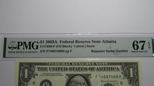 $1 2003A Repeater Serial Number Federal Reserve Currency Bank Note Bill UNC67EPQ