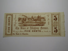 Load image into Gallery viewer, $.05 1856 Alleghany Furnace Pennsylvania Obsolete Currency Bank Note Bill UNC++