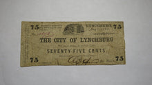 Load image into Gallery viewer, $.75 1862 Lynchburg Virginia VA Obsolete Currency Bank Note Bill! City of Lynch