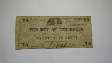 $.75 1862 Lynchburg Virginia VA Obsolete Currency Bank Note Bill! City of Lynch