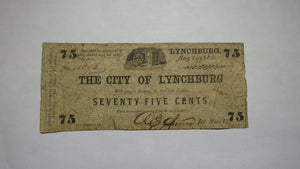 $.75 1862 Lynchburg Virginia VA Obsolete Currency Bank Note Bill! City of Lynch
