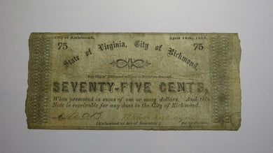 $.75 1862 Richmond Virginia Obsolete Currency Bank Note Bill City of Richmond!