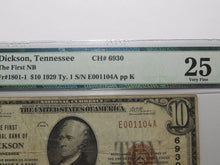 Load image into Gallery viewer, $10 1929 Dickson Tennessee National Currency Bank Note Bill Ch. #6930 VF25 PMG