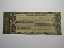 Load image into Gallery viewer, $5 18__ Windsor Vermont VT Obsolete Currency Bank Note Bill Remainder Rare UNC