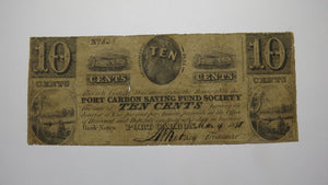 $.10 1838 Port Carbon Pennsylvania Obsolete Currency Bank Note Bill Savings Fund