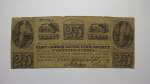 $.25 1837 Port Carbon Pennsylvania Obsolete Currency Bank Note Bill Savings Fund