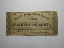 Load image into Gallery viewer, $.75 1862 Richmond Virginia Obsolete Currency Bank Note Bill City of Richmond