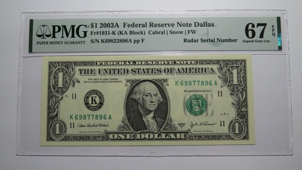 $1 2003 Radar Serial Number Federal Reserve Currency Bank Note Bill PMG UNC67EPQ