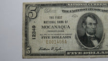 Load image into Gallery viewer, $5 1929 Mocanaqua Pennsylvania PA National Currency Bank Note Bill Ch. #12349